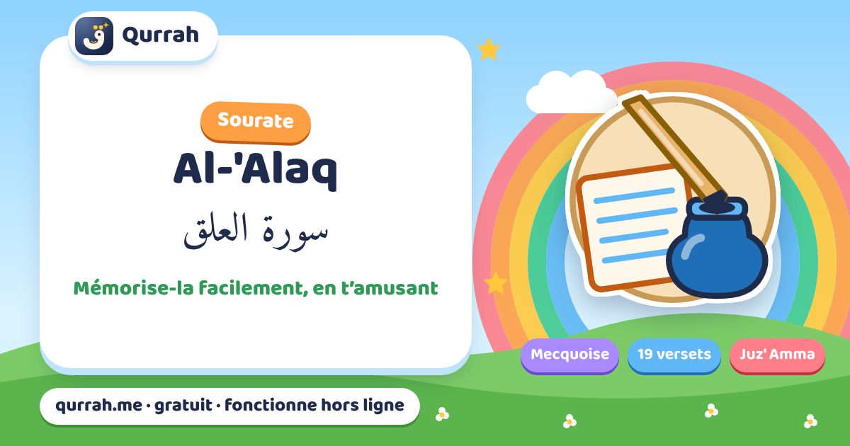 La sourate Al-'Alaq pour les enfants : la mémoriser et la comprendre — Qurrah