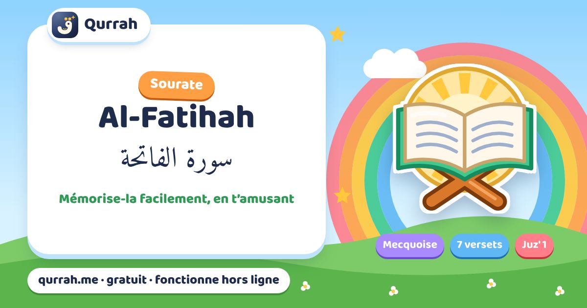 La sourate Al-Fatihah pour les enfants : la mémoriser et la comprendre — Qurrah